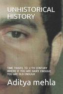 Unhistorical History: Time Travel to 17th Century Where If You Are Hairy Enough; You Are Old Enough