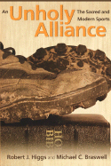 Unholy Alliance - Braswell, Michael C, and Higgs, Robert J, and Price, Joseph L (Editor)