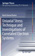 Uniaxial Stress Technique and Investigations of Correlated Electron Systems