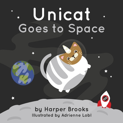 Unicat Goes to Space - Brooks, Harper