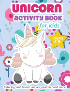 Unicorn Activity Book For Kids Ages 4-8: 100 pages of Fun Educational Activities for Kids, 8.5 x 11 inches