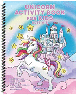 Unicorn Activity Book for Kids Ages 6-8: Unicorn Coloring Pages, Dot to Dots, Mazes, Word Searches, Find the Pairs, and More