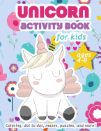 Unicorn Coloring Book: For Kids Ages 4-8 100 pages of fun educational activities for Kids, 8.5 x 11 inches