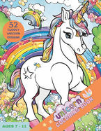 Unicorn Coloring Book: For kids Ages 7-11 (52 Cuddly Unicorns 8.5 x 11 21.59 x 27.94 cm Lovely Unicorn Coloring books for girls)