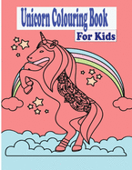 Unicorn colouring book: For kids