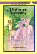 Unicorn Crossing - Luenn, Nancy