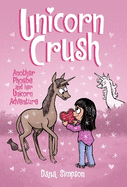 Unicorn Crush: Another Phoebe and Her Unicorn Adventure Volume 19