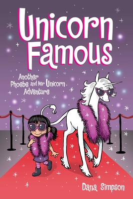 Unicorn Famous: Another Phoebe and Her Unicorn Adventure Volume 13 - Simpson, Dana