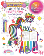Unicorn Handwriting Practice Book. Learn to write. 2 in 1 Coloring & Handwriting Workbook: Letter Tracing for Kids, Unicorn Pages to Color, ABC Practice for Kindergarden and Preschoolers.