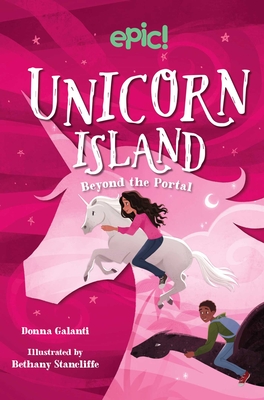 Unicorn Island: Beyond the Portal: Volume 3 - Galanti, Donna