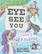 Unicorn Jazz Eye See You: Choosing Kindness