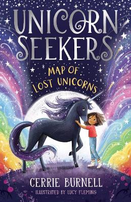 Unicorn Seekers: The Map of Lost Unicorns - Burnell, Cerrie