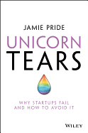 Unicorn Tears: Why Startups Fail and How To Avoid It