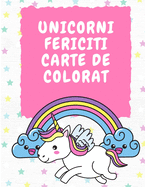 Unicorni Fericiti Carte de colorat pentru copii de 3-5 ani: Carte de activiti pentru copii mici - Carte de colorat Unicorni pentru copii - Carte de colorat pentru copii - Pagini de colorat Unicorn magic
