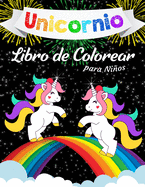 Unicornio Libro Para Colorear Para Nios: Un Libro Genial Para Colorear Para Nias, Nios Y Para Cualquier Persona a la Que Le Encanten Los Unicornios