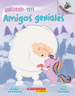 Unicornio Y Yeti 3: Amigos Geniales (Friends Rock): Volume 3