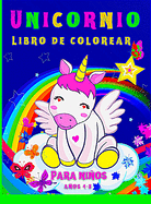 Unicornios libro de colorear para nios: Libro de colorear de unicornio mgico para nias y nios, muy divertido para pequeos artistas y para cualquier persona que ama los unicornios. Siente la magia de los unicornios y s? creativo.