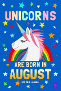 Unicorns Are Born in August Dot Grid Journal: 100 Pages Dotted Bullets, Spaced .2 Apart / 6x9 Matrix Notebook / Composition Sketch Book Diary / Journaling, Drawing, Planning, Calligraphy, Hand Lettering