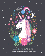 Unicorns are Real - Unicorn Notebook - Journal for Girls: Unicorn Notebook - Journal for Girls & Teens - Perfect Size (8x10 Inches) 120 Pages - Wide Ruled