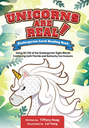 Unicorns Are Real!: Using All130 kindergarten level sight words!