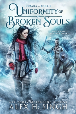 Uniformity of Broken Souls: You can never run from destiny... - Brackett, Nikki (Editor)