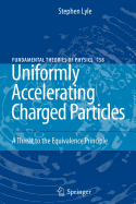 Uniformly Accelerating Charged Particles: A Threat to the Equivalence Principle