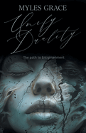Unify Duality: The Path to Enlightenment