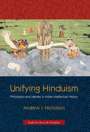 Unifying Hinduism: Philosophy and Identity in Indian Intellectual History