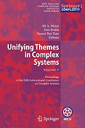 Unifying Themes in Complex Systems , Vol. V: Proceedings of the Fifth International Conference on Complex Systems
