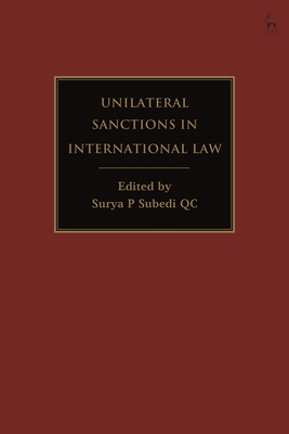 Unilateral Sanctions in International Law - Subedi, Surya P, Professor (Editor)