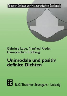 Unimodale Und Positiv Definite Dichten - Laue, Gabriele, and Riedel, Manfred, and Rossberg, Hans-Joachim