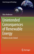 Unintended Consequences of Renewable Energy: Problems to be Solved