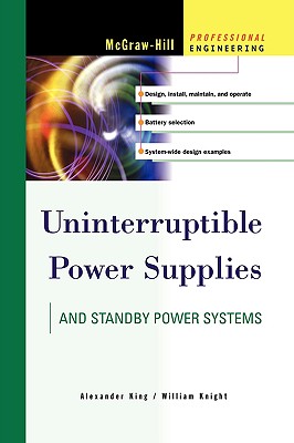 Uninterruptible Power Supplies - King, Alexander, and Knight, William