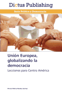 Union Europea, Globalizando La Democracia
