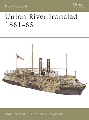 Union River Ironclad 1861-65 - Konstam, Angus, Dr.