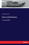 Union und Konfession: in zwei B?nden