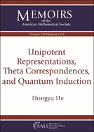 Unipotent Representations, Theta Correspondences, and Quantum Induction