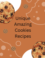 Unique Amazing Cookies Recipes