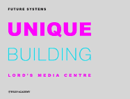 Unique Building: Lord's Media Centre