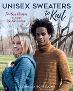 Unisex Sweaters to Knit: Timeless Designs for Sizes 32-52 Inches