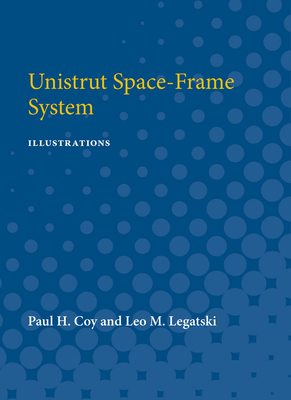 Unistrut Space-Frame System: Illustrations by Paul Coy - Alibris