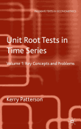 Unit Root Tests in Time Series Volume 1: Key Concepts and Problems