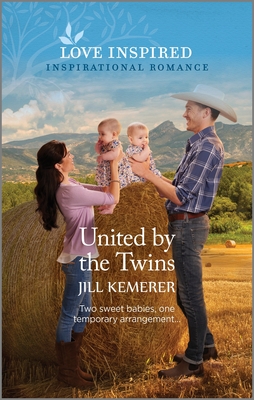 United by the Twins: An Uplifting Inspirational Romance - Kemerer, Jill