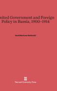 United Government and Foreign Policy in Russia, 1900-1914