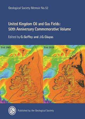 United Kingdom Oil and Gas Fields: 50th Anniversary Commemorative Volume - Goffey, G. (Editor), and Gluyas, J.G. (Editor)