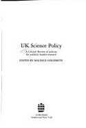 United Kingdom Science Policy: A Critical Review of Policies for Publicly Funded Research