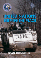United Nations - Keeping the Peace