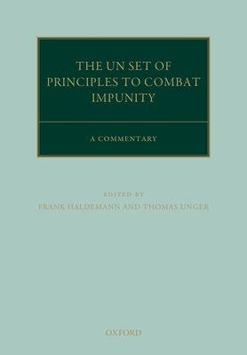 United Nations Principles to Combat Impunity: A Commentary - Haldemann, Frank, and Unger, Thomas (Editor)