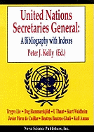 United Nations Secretaries General: A Bibliography with Indexes
