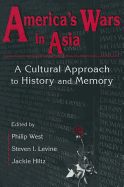 United States and Asia at War: A Cultural Approach: A Cultural Approach